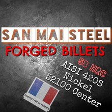 Laden Sie das Bild in den Galerie-Viewer, SAN MAI Steel, Forged Billet. HRC 58. Center Carbon Steel 52100. France Stock