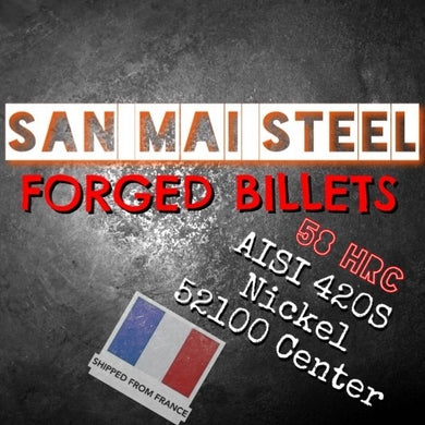 SAN MAI Steel, Forged Billet. HRC 58. Center Carbon Steel 52100. France Stock